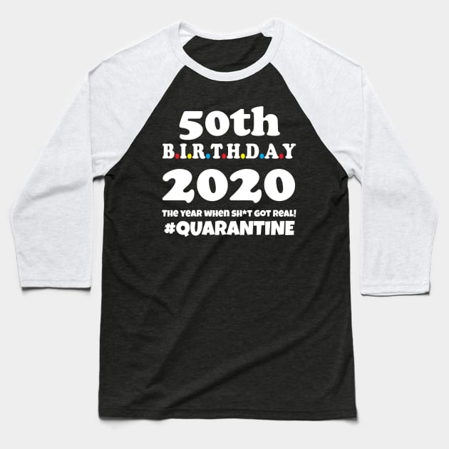 50th Birthday 2020 Quarantine Baseball T-Shirt by WorkMemes